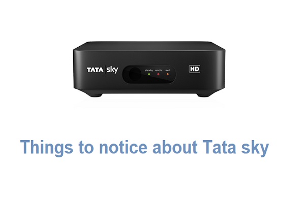 Top-notch things to notice about Tata sky