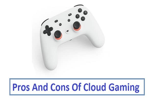 Pros And Cons Of Cloud Gaming