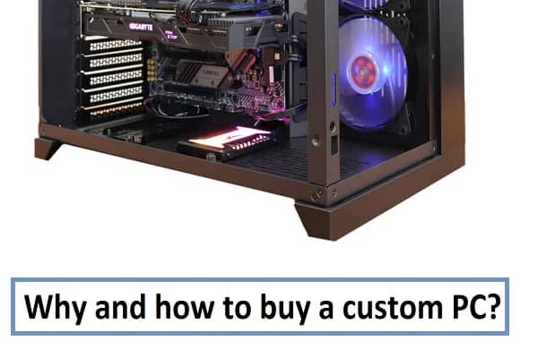 Why and how to buy a custom PC?