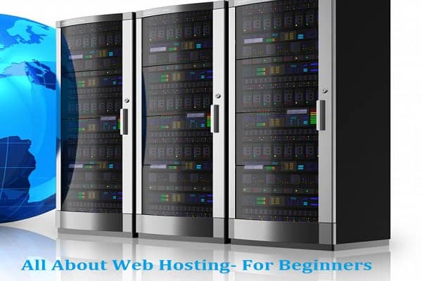 All About Web Hosting- For Beginners