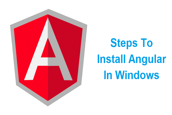 Headache Free Steps To Install Angular In Windows