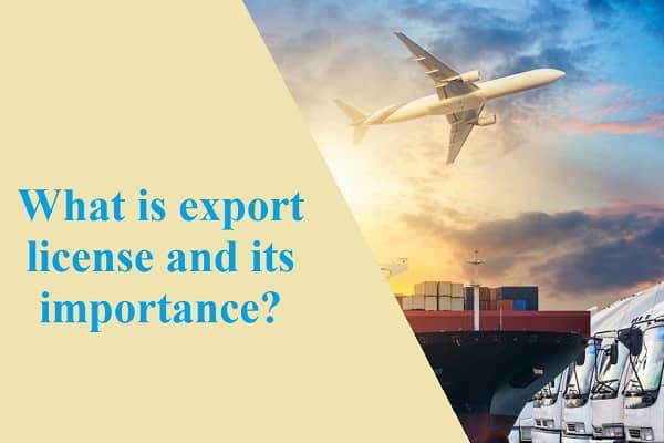 What is export license and its importance?