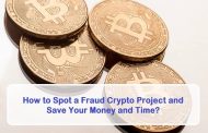How to Spot a Fraud Crypto Project and Save Your Money and Time?