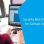 Security Best Practices for Contact Centers