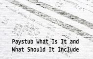 Paystub What Is It and What Should It Include
