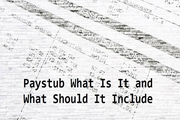 Paystub What Is It and What Should It Include