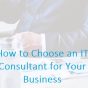 IT Consultant for Your Business