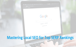 Mastering Local SEO for Top SERP Rankings: A Guide for Online Businesses